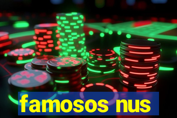 famosos nus